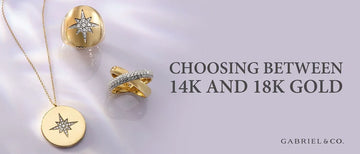 14k vs 18k Gold - What You Need to Know Before Making Your Choice