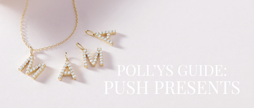 Push Present Jewelry: The Best Fine Jewelry Gifts for New Moms | Polly’s Fine Jewelry