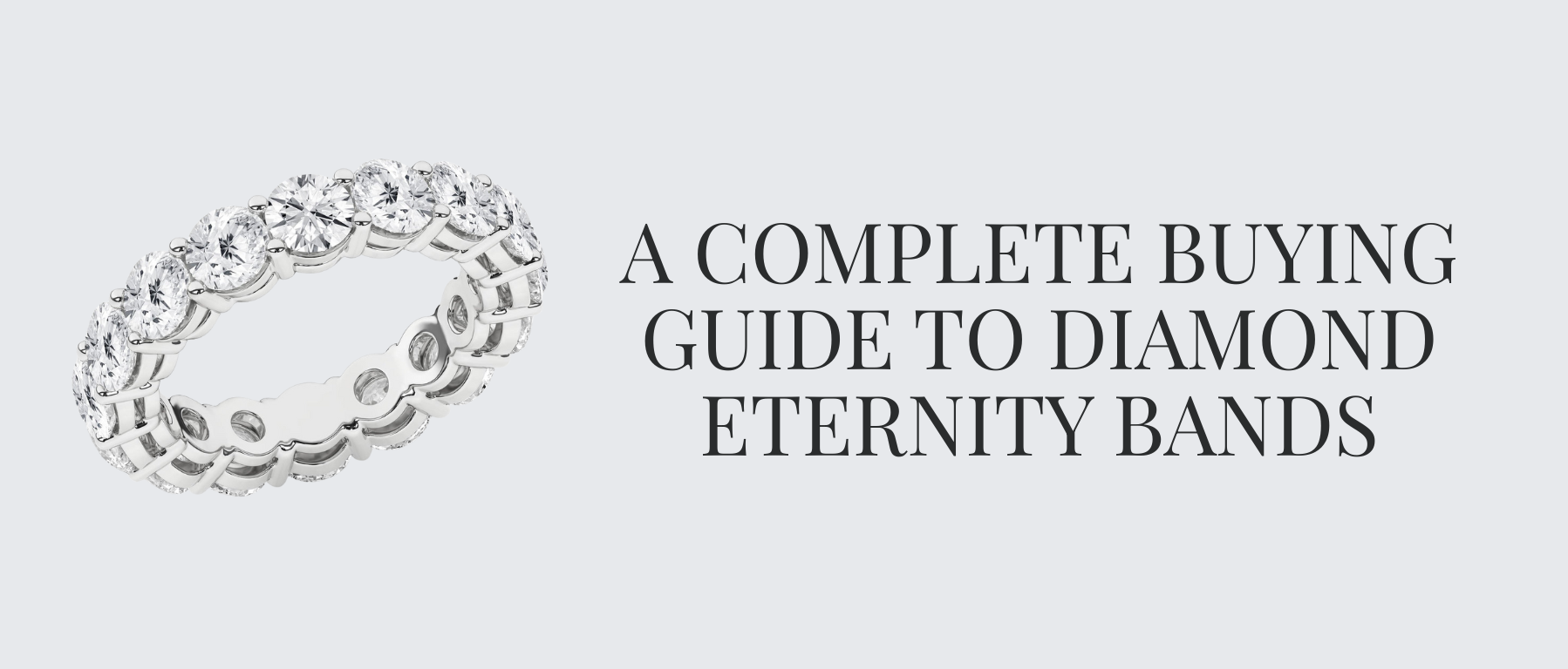 A Complete Buying Guide to Diamond Eternity Bands